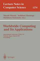 9783540633433-354063343X-Worldwide Computing and Its Applications: International Conference, WWCA '97, Tsukuba, Japan, March 10-11, 1997 Proceedings. (Lecture Notes in Computer Science, 1274)