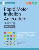 9781598572421-1598572423-Rapid Motor Imitation Antecedent (RMIA) Training Manual, Research Edition: Teaching Preverbal Children with ASD to Talk