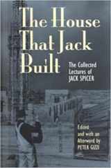 9780819563408-0819563404-The House That Jack Built: The Collected Lectures of Jack Spicer