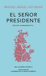 9788420454436-8420454435-El señor presidente. Edición Conmemorativa / The President. A Commemorative Edition (EDICIÓN CONMEMORATIVA DE LA RAE Y LA ASALE) (Spanish Edition)