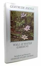 9780881430028-0881430021-Wall and Water Gardens