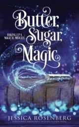 9781736722930-173672293X-Butter, Sugar, Magic: Baking Up a Magical Midlife, Book 1 (Baking Up a Magical Midlife, Paranormal Women's Fiction Series)