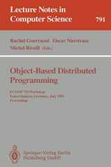 9783540579328-354057932X-Object-Based Distributed Programming: ECOOP '93 Workshop, Kaiserslautern, Germany, July 26 - 27, 1993. Proceedings (Lecture Notes in Computer Science, 791)