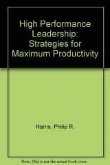 9780673383631-0673383636-High Performance Leadership: Strategies for Maximum Career Productivity