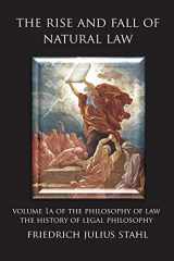 9789076660561-9076660565-The Rise and Fall of Natural Law: Volume 1A of the Philosophy of Law: The History of Legal Philosophy