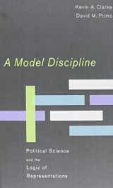9780195382198-0195382196-A Model Discipline: Political Science and the Logic of Representations