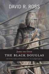 9781906307349-1906307342-James the Good: The Black Douglas