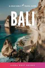 9781799273622-1799273628-Bali: The Solo Girl's Travel Guide