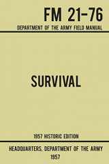 9781643890173-1643890174-Survival - Army FM 21-76 (1957 Historic Edition): Department Of The Army Field Manual (Military Outdoors Skills Series)