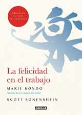 9788403519374-8403519370-La felicidad en el trabajo / Joy at Work : Organizing Your Professional Life (Spanish Edition)