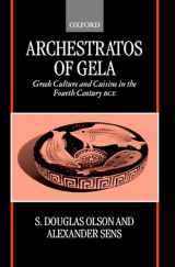 9780199240081-0199240086-Archestratos of Gela: Greek Culture and Cuisine in the Fourth Century BCEText, Translation, and Commentary