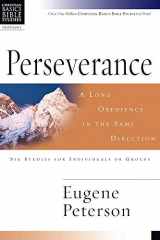 9780830820108-0830820108-Perseverance: A Long Obedience in the Same Direction (Christian Basics Bible Studies)