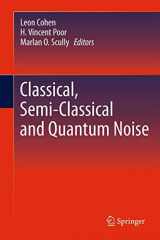 9781489994479-1489994475-Classical, Semi-classical and Quantum Noise