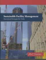 9780132556514-0132556510-Sustainable Facility Management: Operational Strategies for Today