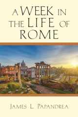 9780830824823-0830824820-A Week in the Life of Rome (A Week in the Life Series)