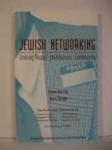9781893380011-1893380017-Jewish Networking: Linking People, Institutions, Community
