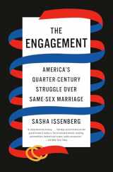 9781984898517-1984898515-The Engagement: America's Quarter-Century Struggle Over Same-Sex Marriage