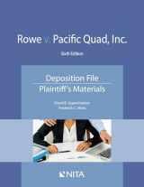 9781601568090-1601568096-Rowe v. Pacific Quad, Inc.: Deposition File, Plaintiff''s Materials (NITA)