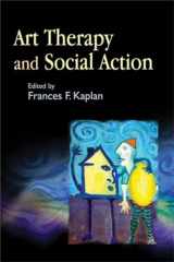 9781843107989-1843107988-Art Therapy and Social Action: Treating the World's Wounds