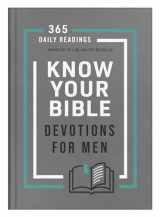 9781636092065-1636092063-Know Your Bible Devotions for Men: 365 Daily Readings Inspired by the 3-Million Copy Bestseller
