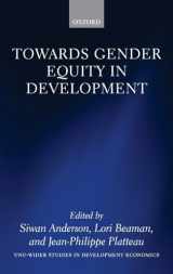 9780198829591-0198829590-Towards Gender Equity in Development (WIDER Studies in Development Economics)