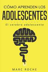 9781791914004-1791914004-Cómo aprenden los adolescentes: El cerebro adolescente: (Neuroeducación de bolsillo) (Spanish Edition)