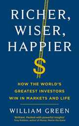 9781781258606-1781258600-Richer, Wiser, Happier: How the World’s Greatest Investors Win in Markets and Life