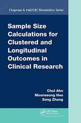 9781466556263-1466556269-Sample Size Calculations for Clustered and Longitudinal Outcomes in Clinical Research (Chapman & Hall/CRC Biostatistics Series)