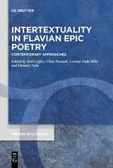 9783110777017-3110777010-Intertextuality in Flavian Epic Poetry: Contemporary Approaches (Trends in Classics - Supplementary Volumes, 64)