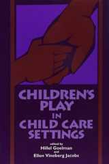 9780791416976-0791416976-Children's Play in Child Care Settings (Suny Series, Children's Play in Society)