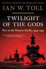 9780393868302-0393868303-Twilight of the Gods: War in the Western Pacific, 1944-1945 (The Pacific War Trilogy, 3)
