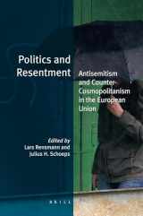 9789004190467-9004190465-Politics and Resentment: Antisemitism and Counter-Cosmopolitanism in the European Union (Jewish Identities in a Changing World, 14)