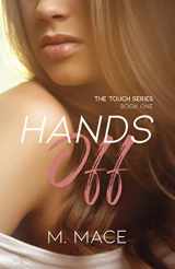 9780578829395-0578829398-Hands Off (The Touch Series)
