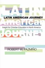 9781592440344-1592440347-Latin American Journey: Insights for Christian Education in North America