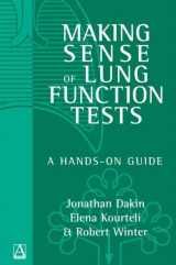 9780340763193-0340763191-Making Sense of Lung Function Tests: A Hands-On Guide (Arnold Publication)