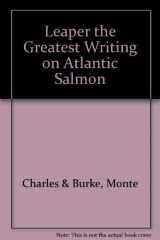 9781903296523-1903296528-"Leaper": The Greatest Writing on Atlantic Salmon