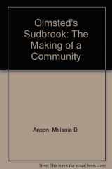 9780966103106-0966103106-Olmsted's Sudbrook: The Making of a Community