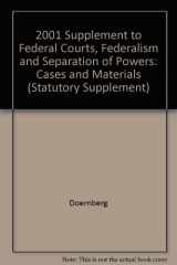 9780314260253-0314260250-2001 Supplement to Federal Courts, Federalism and Separation of Powers: Cases and Materials (Statutory Supplement)