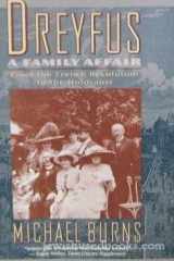 9780060923457-0060923458-Dreyfus: A Family Affair : From the French Revolution to the Holocaust