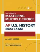 9781736818244-1736818244-The Insider's Mastering Multiple Choice AP U.S. History 2023 Exam