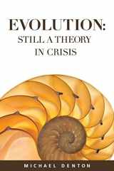 9781936599325-1936599325-Evolution: Still a Theory in Crisis
