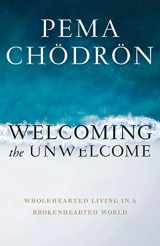 9781611808681-1611808685-Welcoming the Unwelcome: Wholehearted Living in a Brokenhearted World