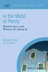 9781405181242-1405181249-In the Midst of Plenty: Homelessness and What To Do About It (Contemporary Social Issues)