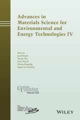 9781119190257-1119190258-Advances in Materials Science for Environmental and Energy Technologies IV (Ceramic Transactions Series)
