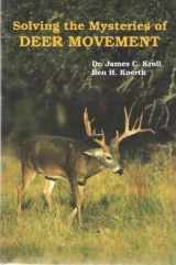 9780938361220-0938361228-Solving the Mysteries of Deer Movement