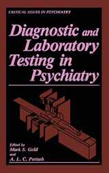 9780306420542-0306420546-Diagnostic and Laboratory Testing in Psychiatry (Critical Issues in Psychiatry)
