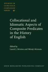 9781556199332-1556199333-Collocational and Idiomatic Aspects of Composite Predicates in the History of English (Studies in Language Companion Series)