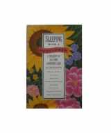 9780517118474-0517118475-Sleeping with a Sunflower: A Treasury of Old-Time Gardening Lore