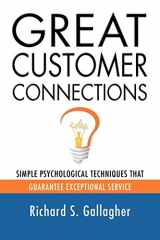 9781614342601-1614342601-Great Customer Connections: Simple Psychological Techniques That Guarantee Exceptional Service