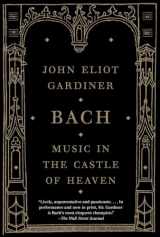 9781400031436-1400031435-Bach: Music in the Castle of Heaven